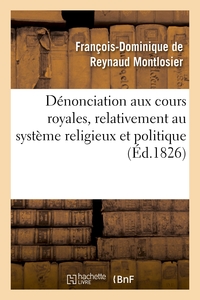Picture of Dénonciation aux cours royales, relativement au système religieux et politique signalé