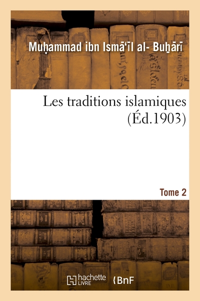 Image de Les traditions islamiques. Tome 2