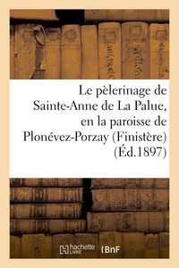 Image de Le pélerinage de Sainte-Anne de La Palue, en la paroisse de Plonévez-Porzay (Finistère)