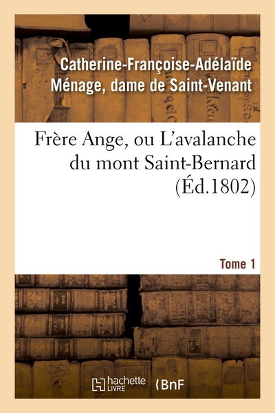 Picture of Frère Ange, ou L'avalanche du mont Saint-Bernard. Tome 1