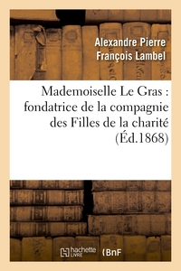 Picture of Mademoiselle Le Gras : fondatrice de la compagnie des Filles de la charité