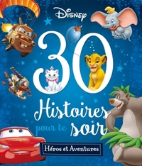 Picture of DISNEY - 30 Histoires pour le soir - Héros et Aventures