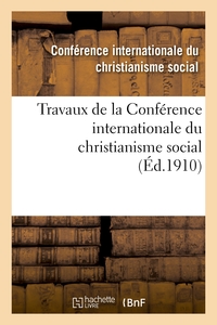 Picture of Travaux de la Conférence internationale du christianisme social, tenue à Besançon le 16 juin 1910