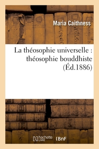 Picture of La théosophie universelle : théosophie bouddhiste