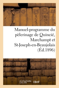 Image de Manuel-programme du pèlerinage de Quincié, Marchampt et St-Joseph-en-Beaujolais