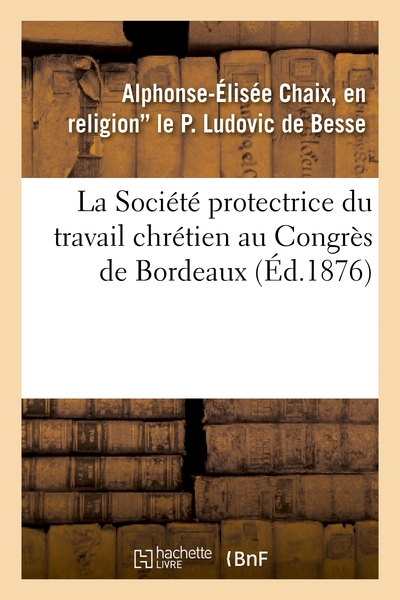 Image de La Société protectrice du travail chrétien au Congrès de Bordeaux de l'union des oeuvres ouvrières