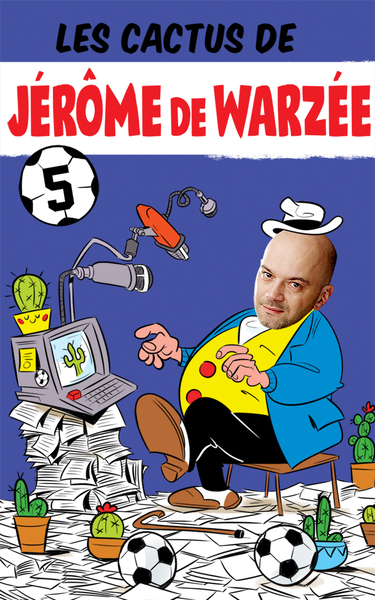 Picture of Les cactus de Jérôme de Warzée. Vol. 5