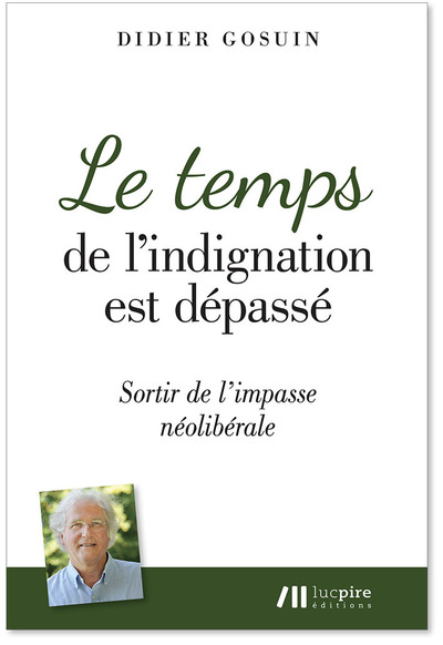 Image de Le temps de l'indignation est dépassé : sortir de l'impasse néolibérale