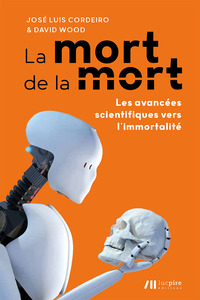 Image de La mort de la mort : les avancées scientifiques vers l'immortalité