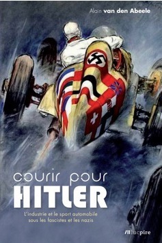 Image de Courir pour Hitler - L'industrie et le sport automobile sous les fascistes et les nazis (1925-1940)