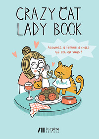 Image de Crazy cat lady book - assumez la femme a chats qui est en vous !