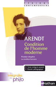 Picture of Les intégrales de Philo - Arendt, Condition de l'homme moderne