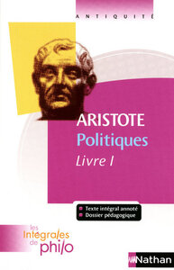 Picture of Les intégrales de Philo - ARISTOTE, Politiques (Livre 1)