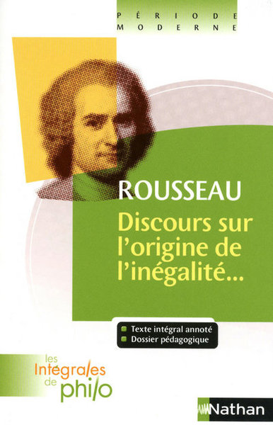 Picture of Les intégrales de Philo - Rousseau, Discours origine et fondements de l'inégalité parmi les hommes
