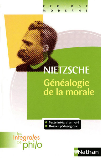 Picture of Les intégrales de Philo - NIETZSCHE, La Généalogie de la Morale