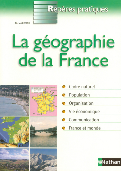 Picture of LA GEOGRAPHIE DE LA FRANCE - REPERES PRATIQUES N05