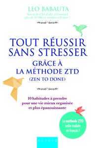 Picture of Tout réussir sans stresser grâce à la méthode (zen to done)