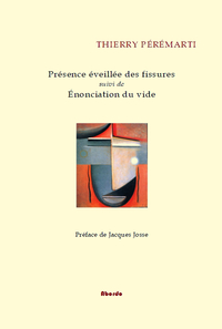 Picture of Présence  éveillée  des  fissures suivi de Énonciation  du  vide