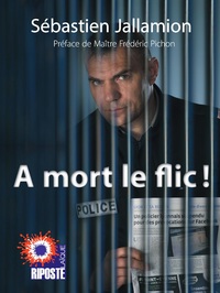 Image de A MORT LE FLIC !