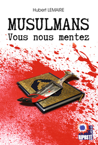 Image de MUSULMANS VOUS NOUS MENTEZ