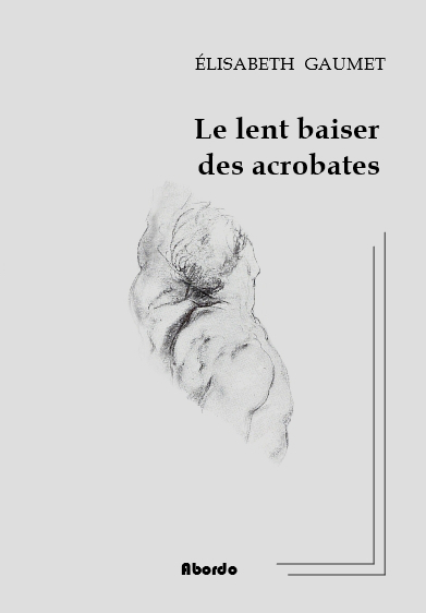 Picture of Le Lent Baiser des acrobates
