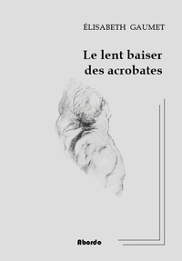 Picture of Le Lent Baiser des acrobates