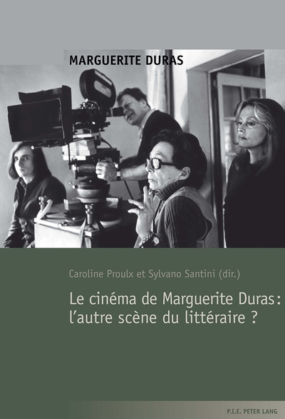 Picture of Le cinéma de Marguerite Duras : l'autre scène du littéraire ?