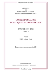 Image de Correspondance politique et commerciale. Guerre 1939-1945. Tome II