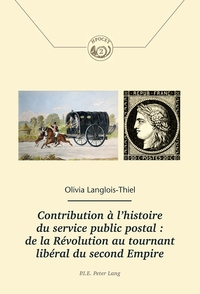 Picture of Contribution à l'histoire du service public postal : de la Révolution au tournant libéral du second