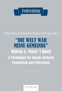Picture of «Die Welt war meine Gemeinde»- Willem A. Visser 't Hooft