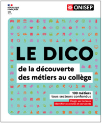 Picture of LE DICO de la découverte des métiers au collège
