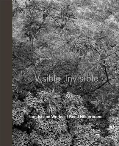 Picture of Visible Invisible Landscape Works of Reed Hilderbrand /anglais