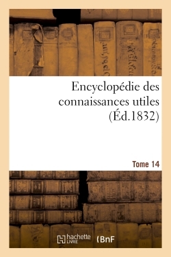 Picture of Encyclopédie des connaissances utiles. Tome 14