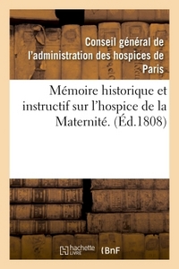 Image de Mémoire historique et instructif sur l'hospice de la Maternité.