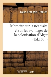 Picture of Mémoire sur la nécessité et sur les avantages de la colonisation d'Alger