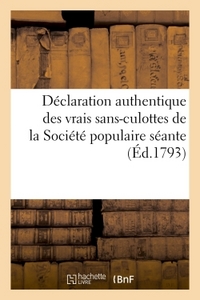 Image de Déclaration authentique des vrais sans-culottes de la Société populaire séante ci-devant