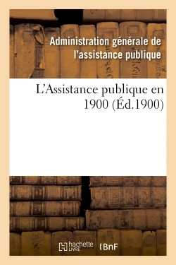 Picture of L'Assistance publique en 1900