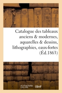 Picture of Catalogue des tableaux anciens & modernes, aquarelles & dessins, lithographies, eaux-fortes,