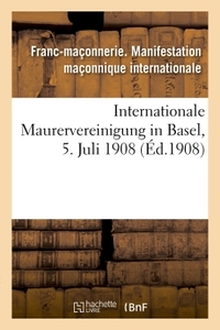 Image de Internationale Maurervereinigung in Basel, 5. Juli 1908