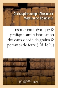 Image de Instruction théorique et pratique sur la fabrication des eaux-de-vie de grains et de pommes de terre