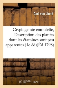 Picture of Cryptogamie complette, ou Description des plantes dont les étamines sont peu apparentes