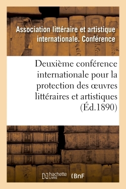Picture of Deuxième conférence internationale pour la protection des oeuvres littéraires et artistiques,