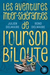 Picture of Les aventures inter-sidérantes de l'Ourson Biloute
