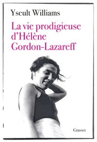 Picture of La vie prodigieuse d'Hélène Gordon-Lazareff