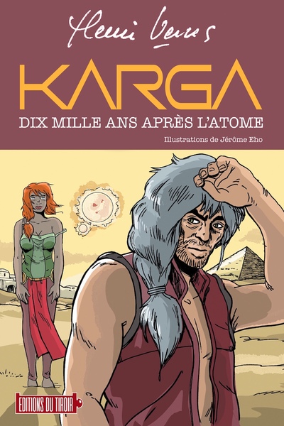 Image de KARGA - DIX MILLE ANS APRES L'ATOME (ROMAN ILLUSTRE)