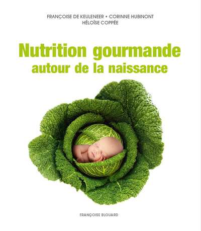 Image de NUTRITION GOURMANDE AUTOUR DE LA NAISSANCE