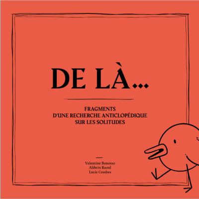 Picture of De là... : fragments d'une recherche anticlopédique sur les solitudes