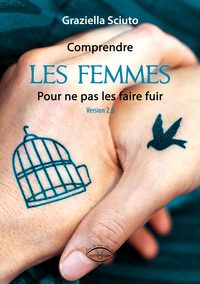 Image de Comprendre les femmes pour ne pas les faire fuir