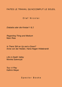 Picture of Olaf Nicolai Faites le travail qu'accomplit le soleil (anglais) /anglais