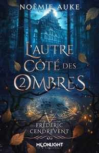Picture of L'autre côté des ombres 2 : Frédéric Cendrevent